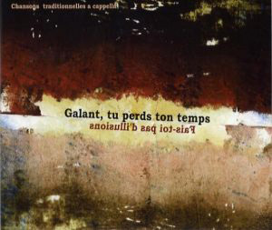 Le premier album du groupe Galant, tu perds ton temps: Fais-toi pas d'illusions.